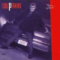 Carl Perkins - Born To Rock